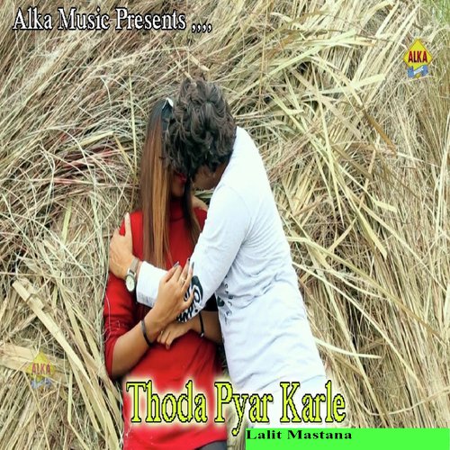 Thoda Pyar Karle - Lalit Mastana