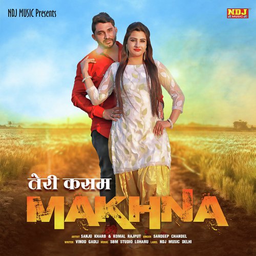Teri Kasam Meri Makhna - Sandeep Chandel
