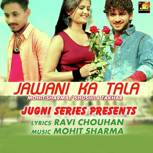 Jawani Ka Tala - Mohit Sharma, Sushila Takhar