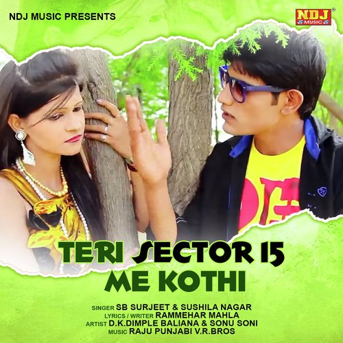 Teri Sector 15 Me Kothi - Mohit Sharma, Sushila Takhar