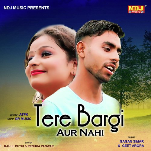Tere Bargi Aur Nahi - Rahul Puthi, Renuka Panwar