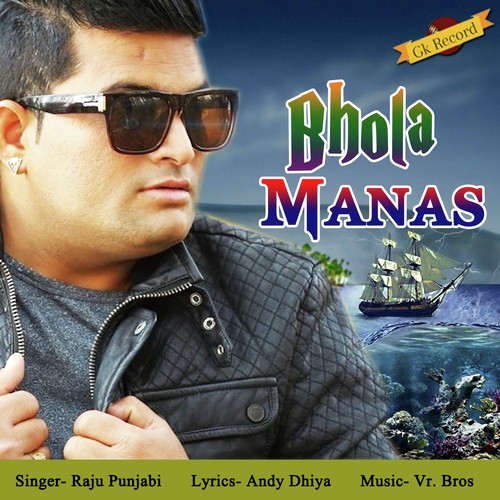 Bhola Manas - Raju Punjabi, Sheenam Katholic