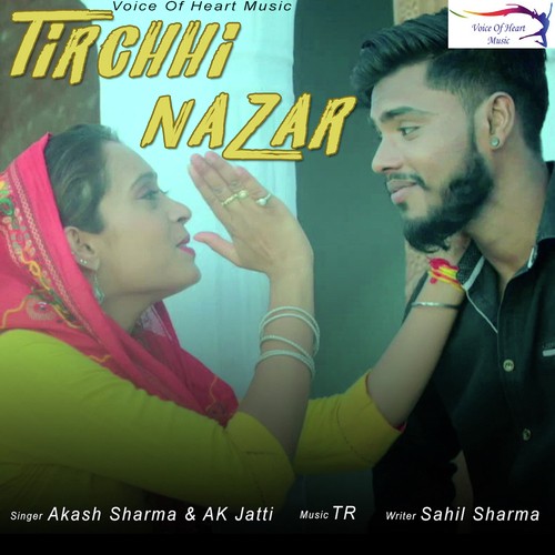 Tirchhi Nazar - Akash Sharma, Annu Kadyan