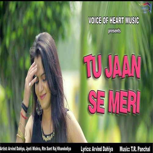 Tu Jaan Se Meri - TR Panchal