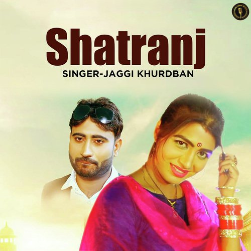 Shatranj - Jaggi Khurdban