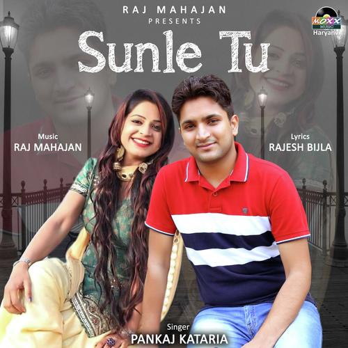 Sunle Tu - Pankaj Kataria