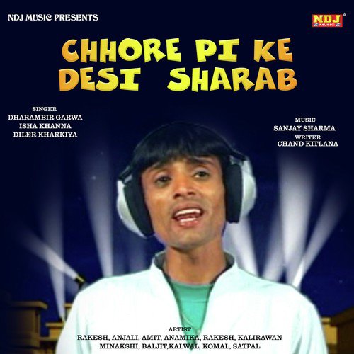 Chhore Pi Ke Desi Sharab - Dharambir Garwa, Isha Khanna, Diler Kharkiya