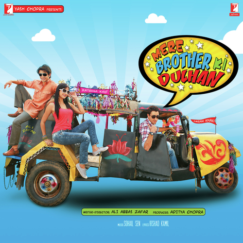 Mere Brother Ki Dulhan - Sohail Sen