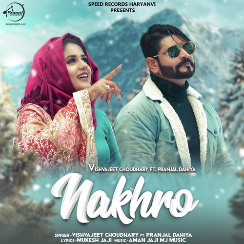 Nakhro - Naveen Yadav, Mohni Patel