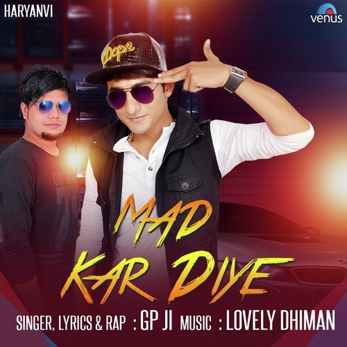 Mad Kar Diye - Aman Sheoran