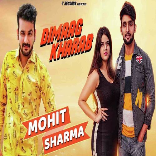 Dimaag Kharab - Mohit Sharma