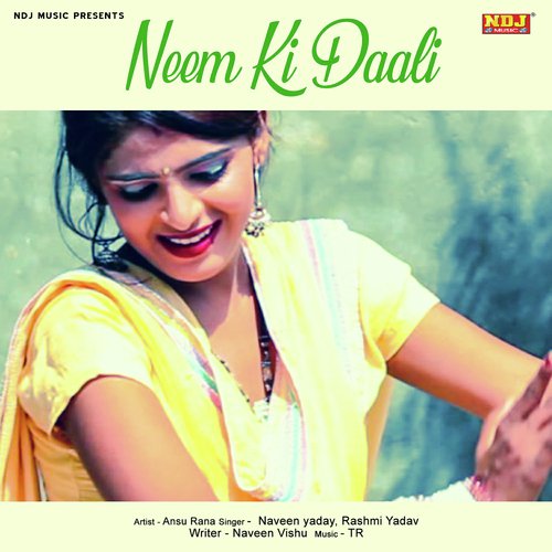 Neem Ki Dali - Naveen Yadav, Rashmi Yadav