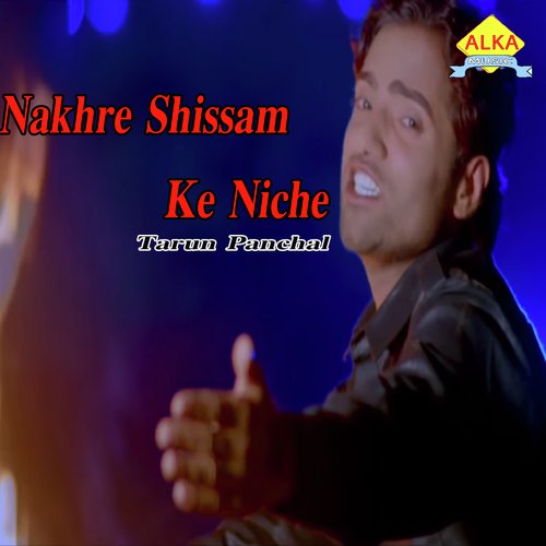 Nakhre Shissam Ke Niche - GR Music