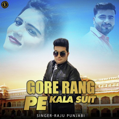 Gore Rang Pe Kala Suit - Raju Punjabi