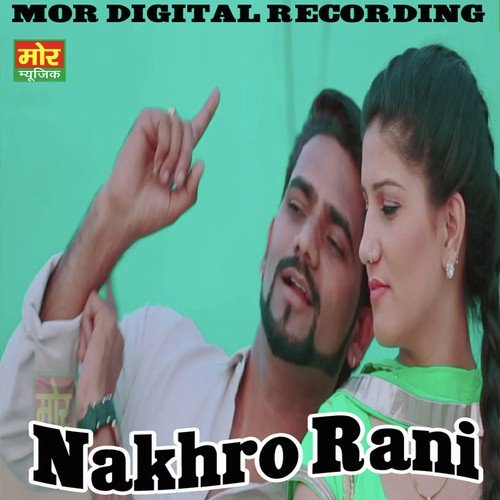 Nakhro Rani - Raju Punjabi, Sushila Takhar