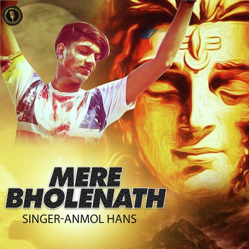 Mere Bholenath - Anmol Hans