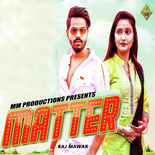 Matter - Raj Mawer