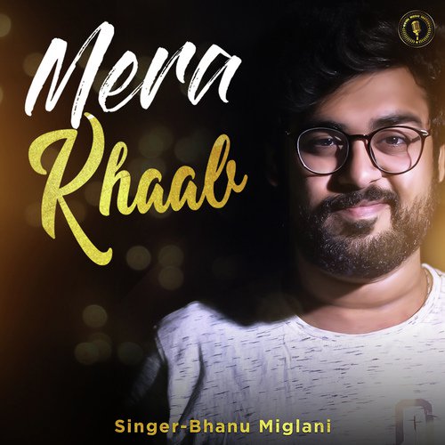 Mera Khaab - Bhanu Miglani