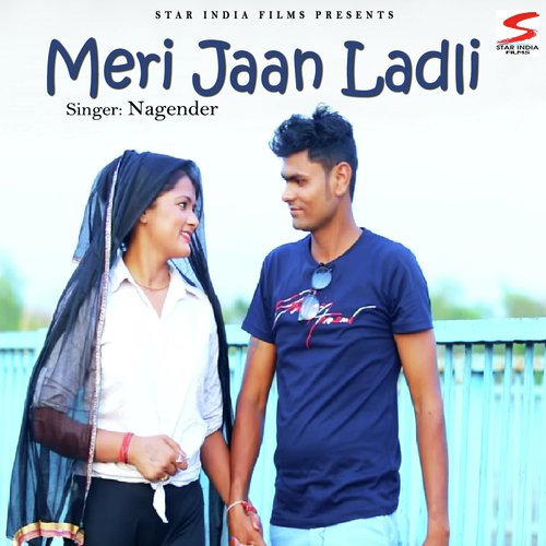 Meri Jaan Ladli - Nagender