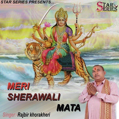 Meri Sherawali Mata - Rajbir Khorakheri