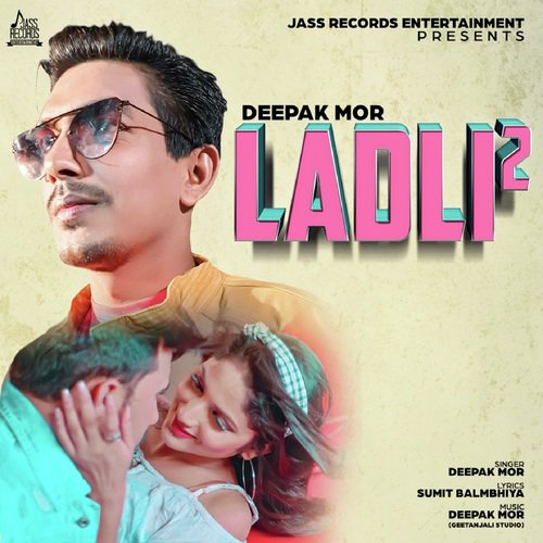Ladli 2 - Deepak Mor