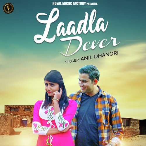 Laadla Devar - Anil Dhanori