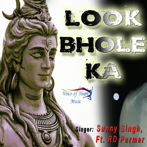 Look Bhole Ka - Sunny Singh, RD Parmar, RD Parmar