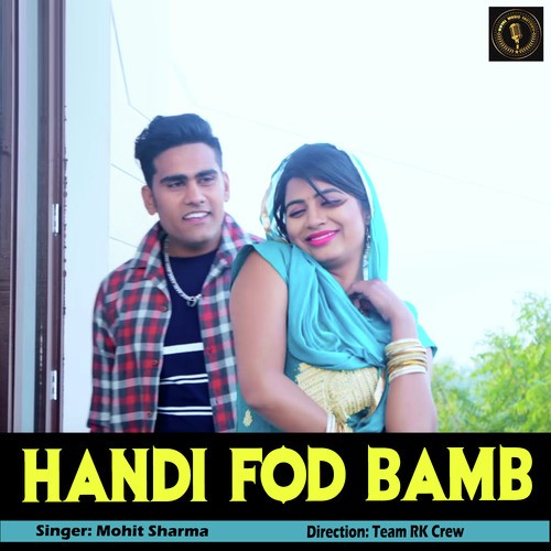 Handi Fod Bamb - Mohit Sharma, Sheenam Katholic