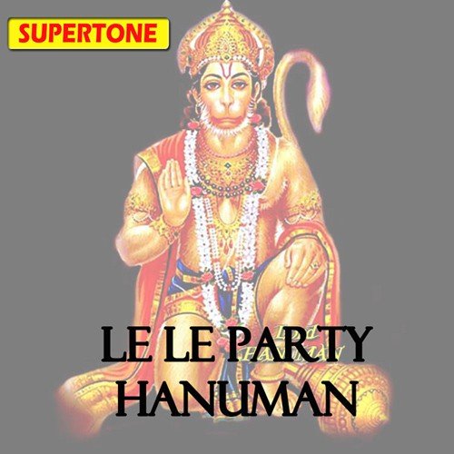 Le Le Party Hanuman - Satpal Rohtiya
