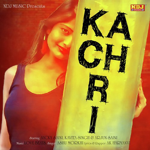 Kachri - Ashu Morkhi