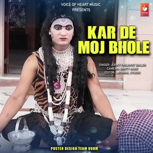 Kar De Moj Bhole - Johny Parjapat (Baldi)