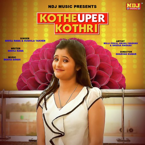 Kothe Uper Kothri - Shivli Rana, Sushila Takhar