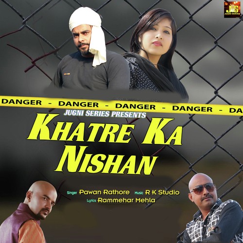 Khatre Ka Nishan - Pawan Rathore