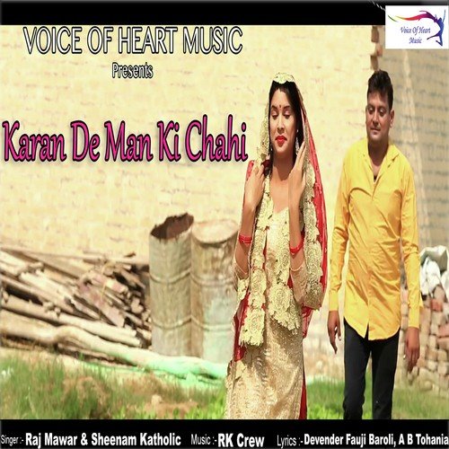 Karan De Man Ki Chahi - Raj Mawer, Sheenam Katholic