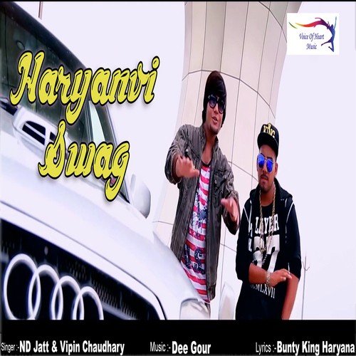 Haryanvi Swag - ND Jatt, Vipin Chaudhary