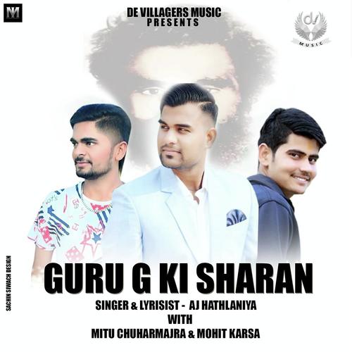 Guru Ki Sharan - AJ Hathlaniya, Mohit Karsa, Mohit Karsa, Mitu Chuharmajra