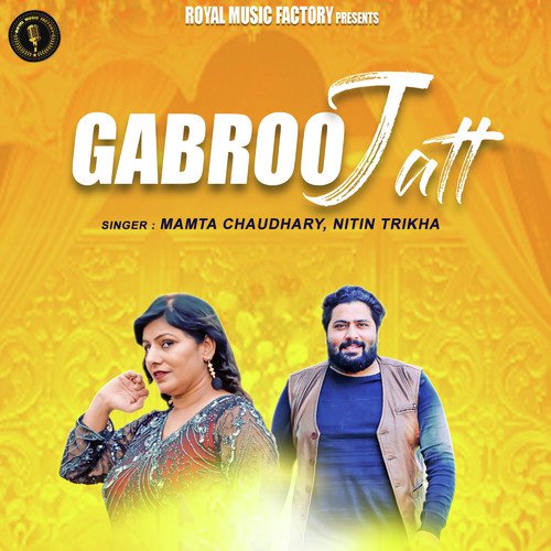 Gabru Jatt - Mamta Chaudhary, Nitin Trikha