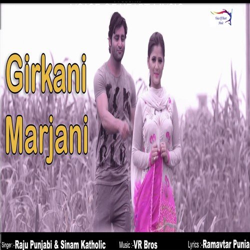 Girkani Marjani - Raju Punjabi, Sheenam Katholic