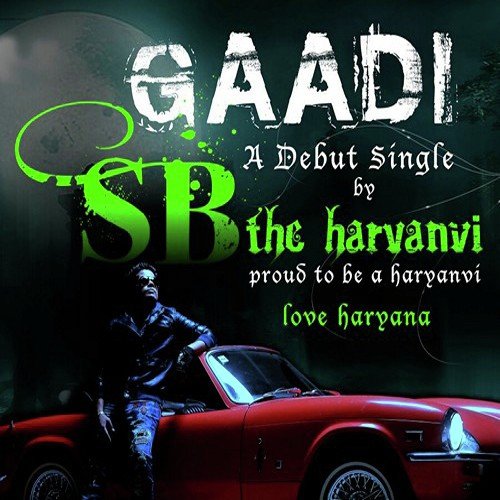 Gaadi - SB The Haryanvi