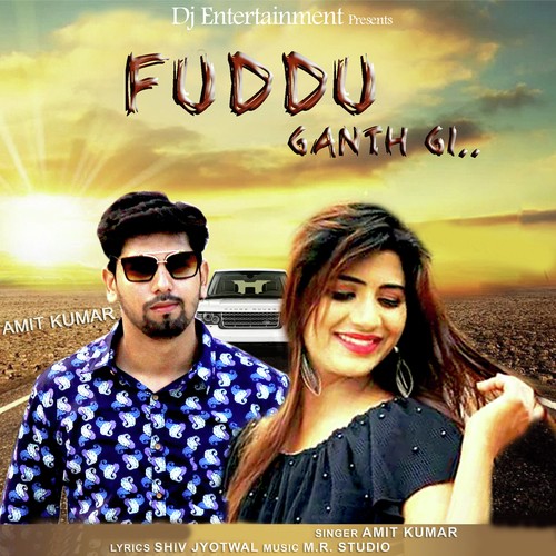 Fuddu Ganth Gi - Amit Kumar