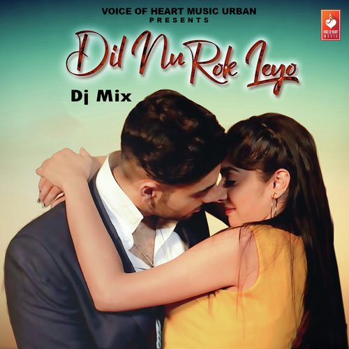 Dil Nu Rok Leyo Dj Mix - Gaivy Bal