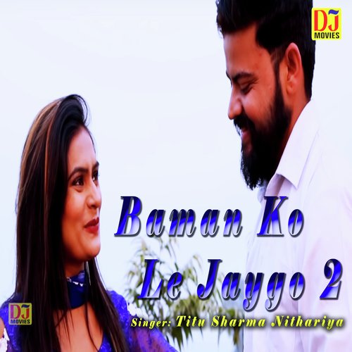 Baman Ko Le Jaygo 2 - Veer Thakur