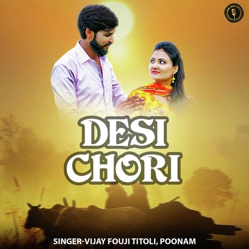 Desi Chori - Vijay Fouji Titoli, Poonam