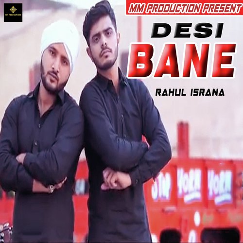 Desi Bane - Rahul Israna