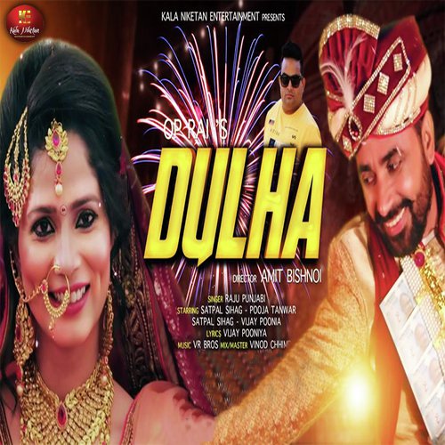 Dulha - Raju Punjabi