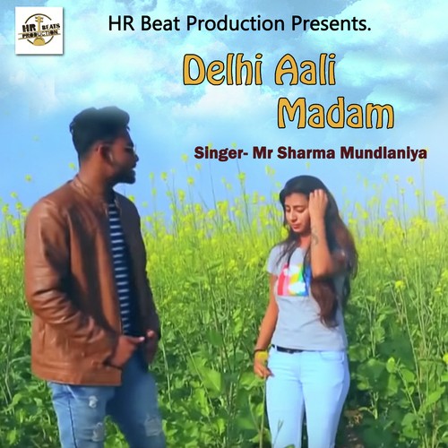 Delhi Aali Madam - Mr Sharma Mundlaniya