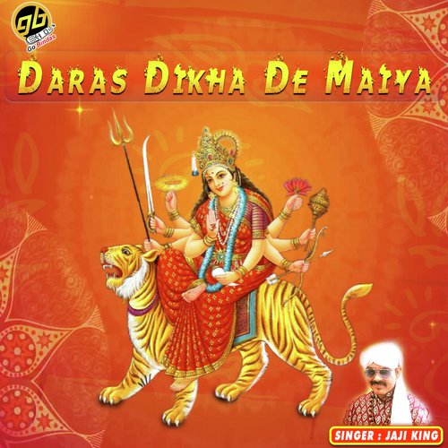 Daras Dikha De Maiya - Jaji King