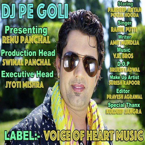 Dj Pe Goli - Rahul Putti