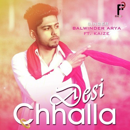 Desi Chhalla - Balwinder Arya, Kaize