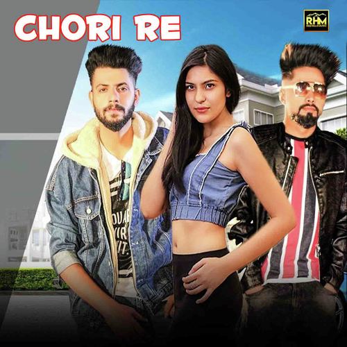 Chori Re - Nikhil
